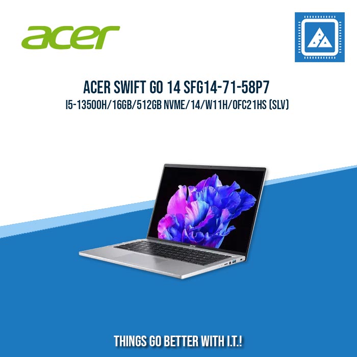 ACER SWIFT GO 14 SFG14-71-58P7 I5-13500H/16GB/512GB NVME | BEST FOR STUDENS AND FREELANCERS LAPTOP ACER SWIFT GO 14 SFG14-71-58P7 I5-13500H/16GB/512GB NVME | BEST FOR STUDENS AND FREELANCERS LAPTOP